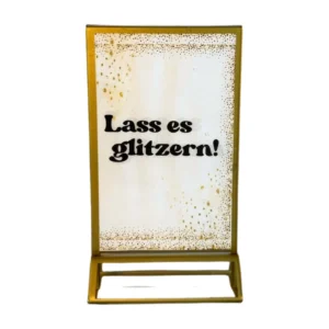 Schild "lass es glitzern"